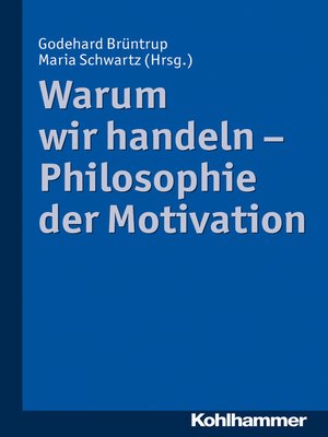 cover image of Warum wir handeln--Philosophie der Motivation